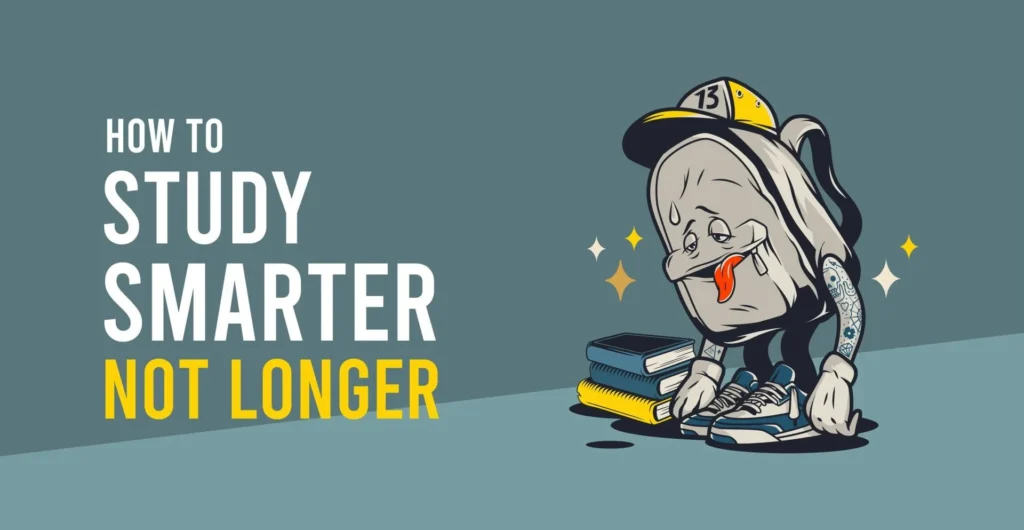 How to Study Smarter, Not Longer 
