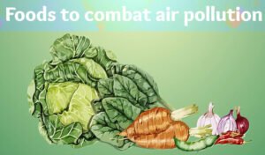 Five foods to combat air pollution, boost lung health