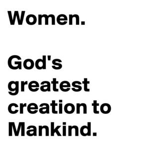 If woman have been created…….!!!
