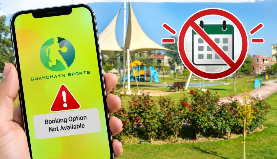 Outdated SukhChayn Sports App Blocks G-5 Park Bookings